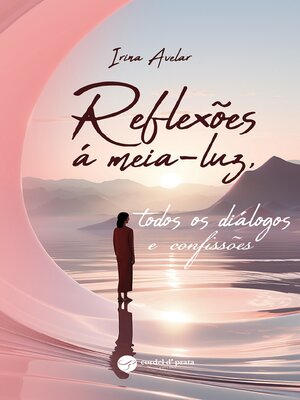 cover image of Reflexões à meia-luz, todos os diálogos e confissões
